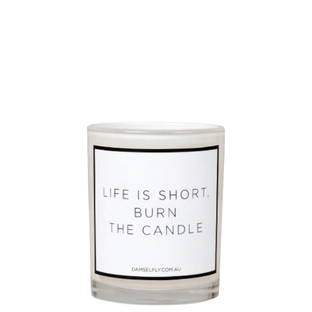 Damselfly: Life is short burn the candle - Luxe Gifts™
 - 1